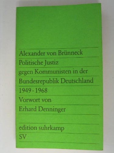 Politische Justiz gegen Kommunisten in der Bundesrepublik Deutschland. 1949-1968 Politics & History