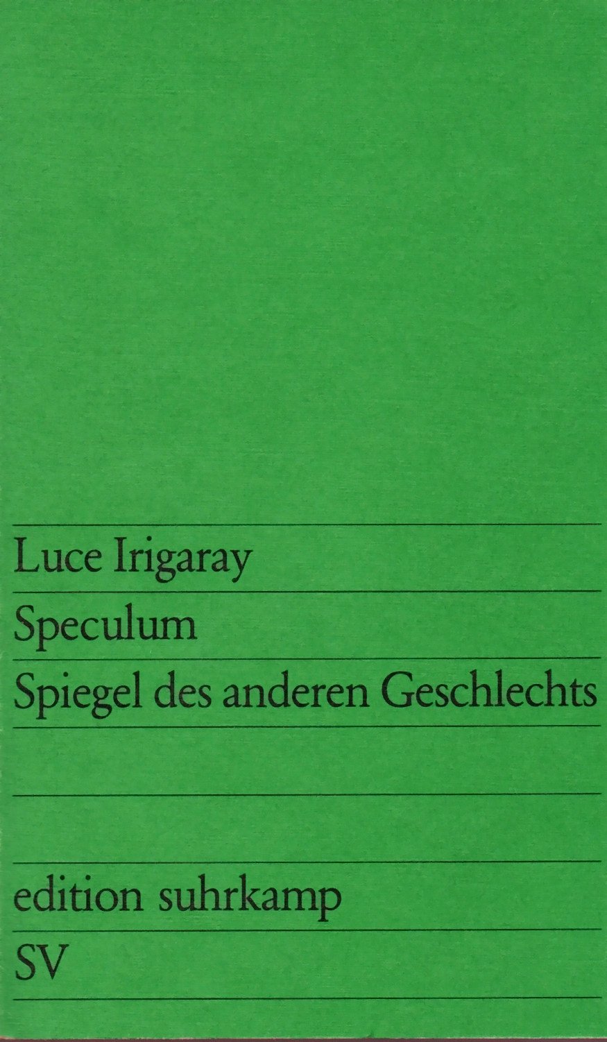 Speculum: Spiegel des anderen Geschlechts (edition suhrkamp) Philosophy