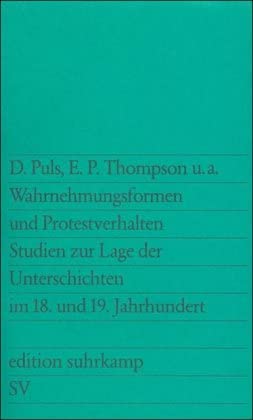 Wahrnehmungsformen und Protestverhalten. Studie zur Lage der Unterschichten im 18. und 19. Jahrhundert. Law