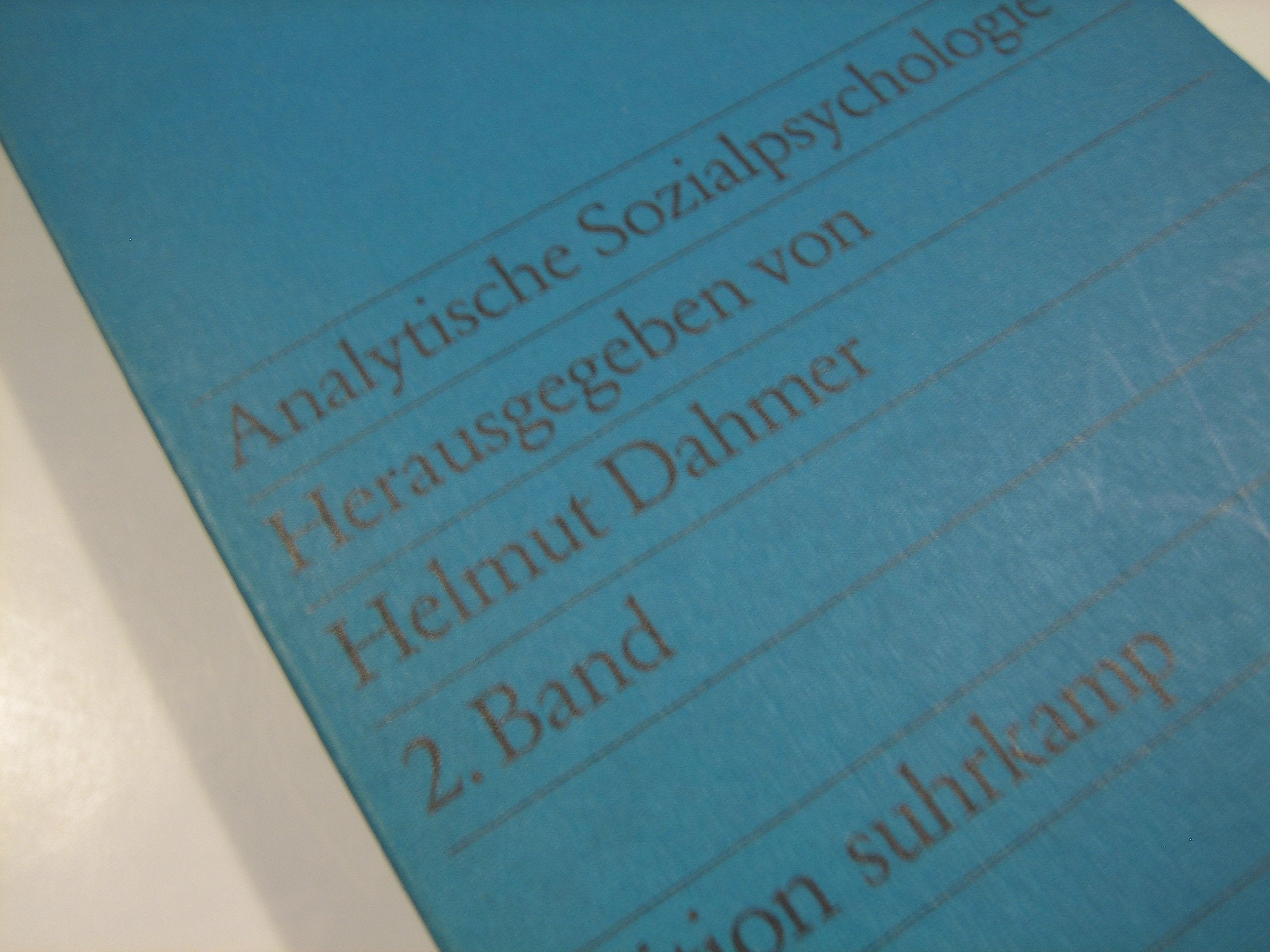 Analytische Sozialpsychologie: Herausgegeben von Helmut Dahmer. (2 Bde.) (edition suhrkamp) General education