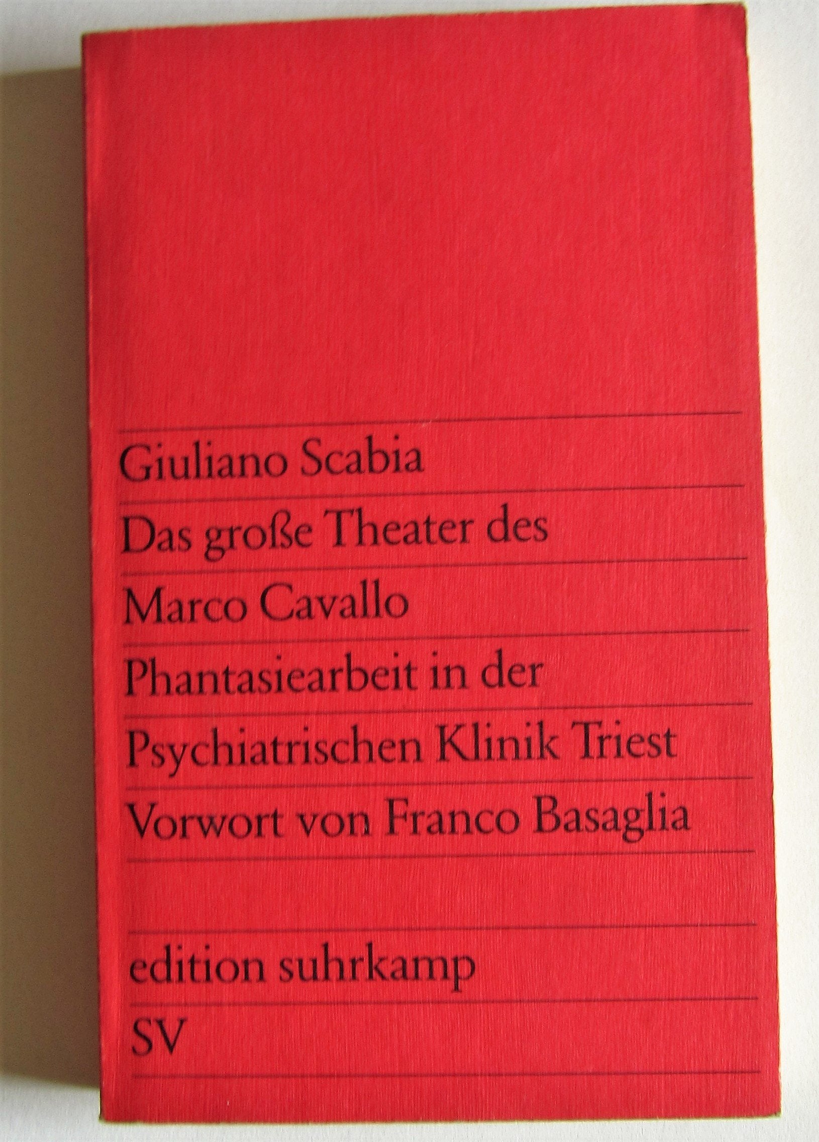 Das große Theater des Marco Cavallo. Phantasiearbeit in der Psychiatrischen Klinik Triest. Medicine