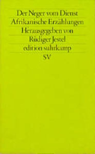 Der Neger vom Dienst: Afrikanische Erzählungen (edition suhrkamp) Historical Fiction