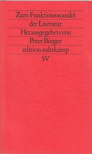 Zum Funktionswandel der Literatur: Hefte für kritische Literaturwissenschaft 4 (edition suhrkamp) Books