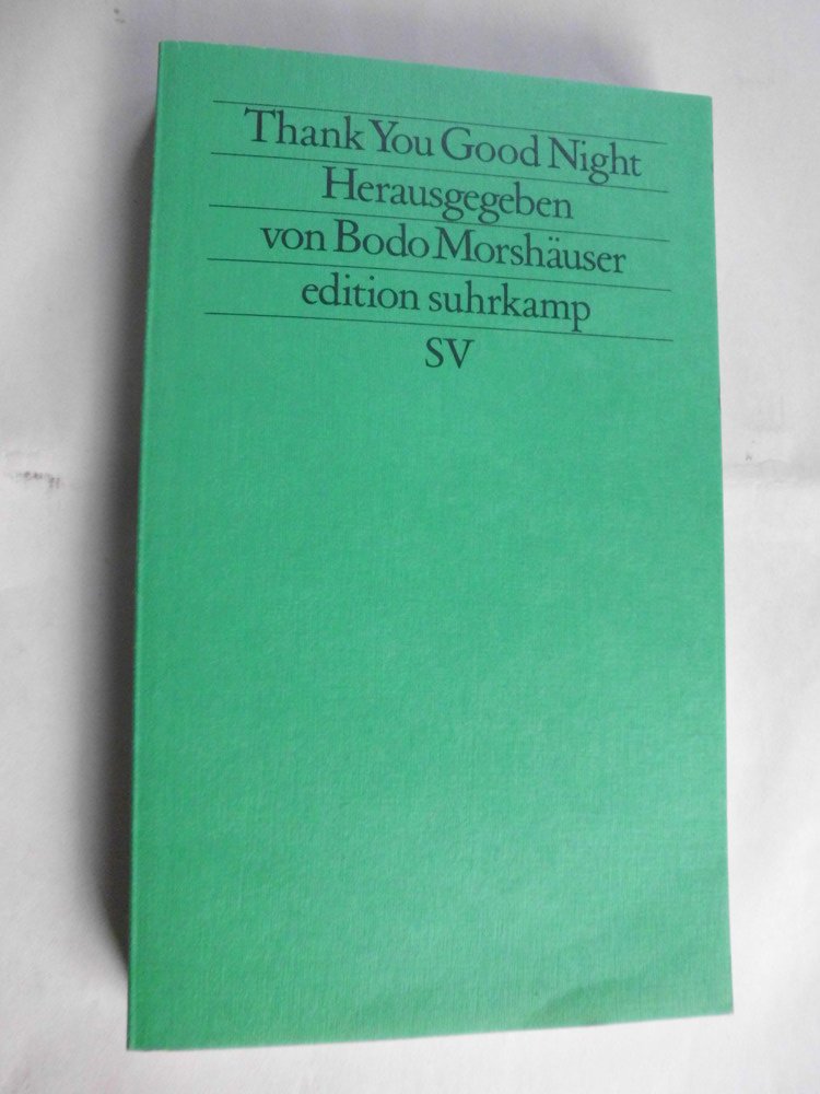Thank you good night: Musikgeschichten und -gedichte (edition suhrkamp) Fiction