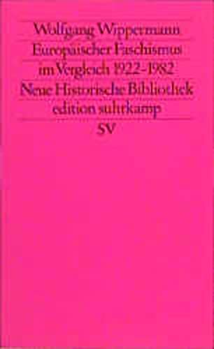Europäischer Faschismus im Vergleich 1922-1982 (edition suhrkamp) German history