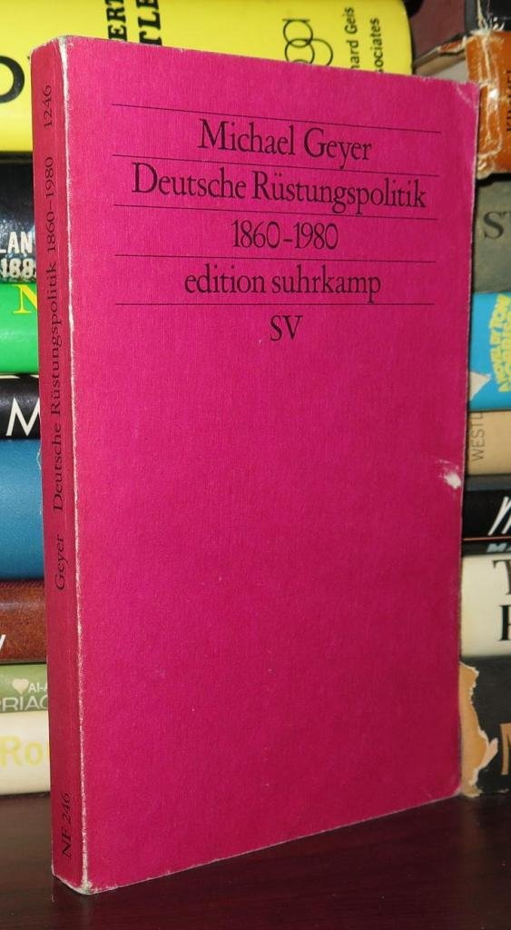 Deutsche Rüstungspolitik 1890-1980 (edition suhrkamp) German history