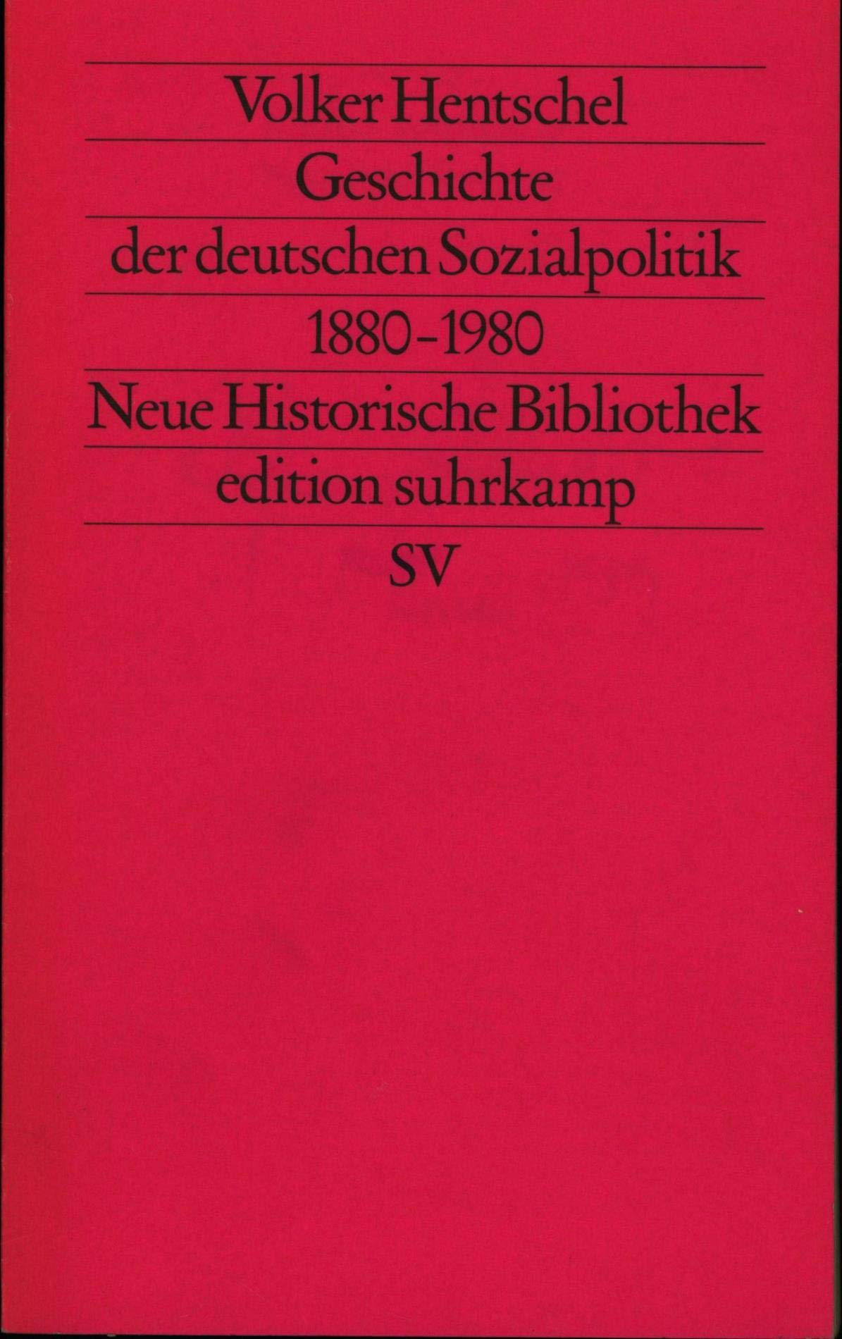 Geschichte der deutschen Sozialpolitik 1880 - 1980. Soziale Sicherung und kollektives Arbeitsrecht. Law