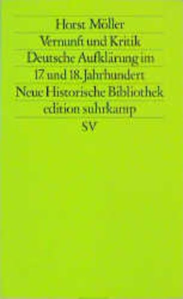 Vernunft und Kritik: Deutsche Aufklärung im 17. und 18. Jahrhundert Philosophy