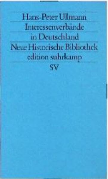 Deutsche Interessenverbände 1870-1986 (edition suhrkamp) Social Sciences