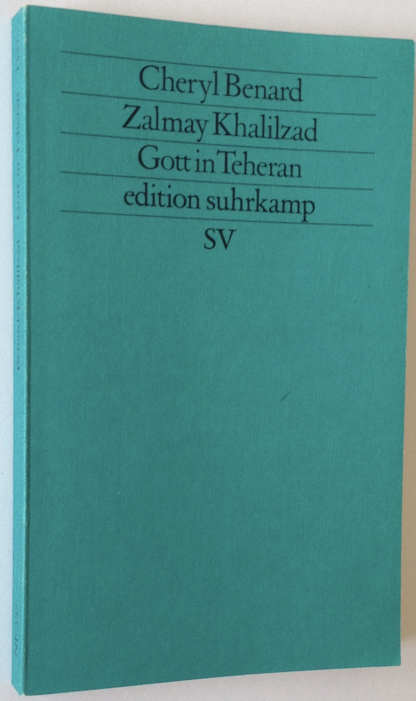 Gott in Teheran: Die Islamische Republik (edition suhrkamp) Politics & History
