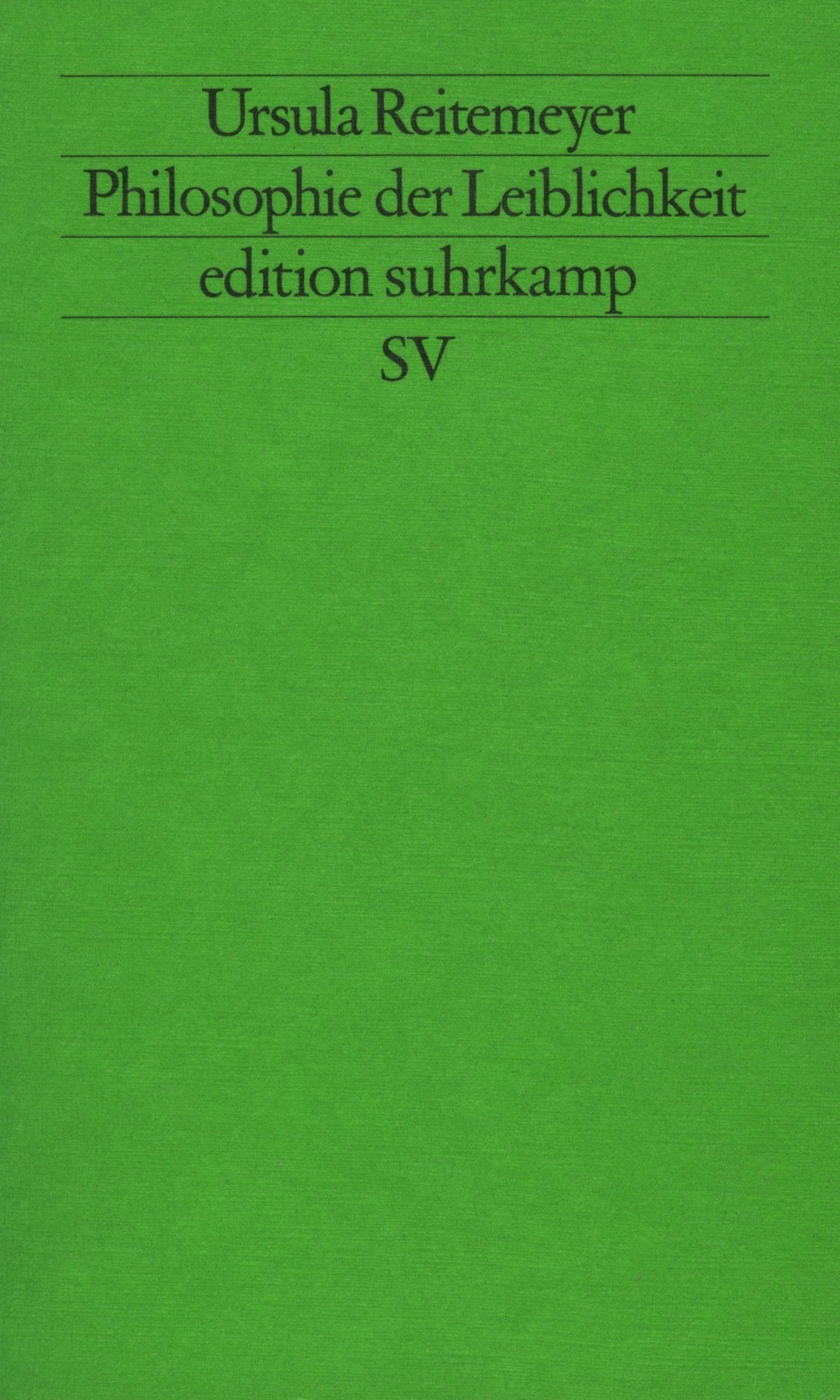 Philosophie der Leiblichkeit. Ludwig Feuerbachs Entwurf einer Philosophie der Zukunft (edition suhrkamp) Philosophy