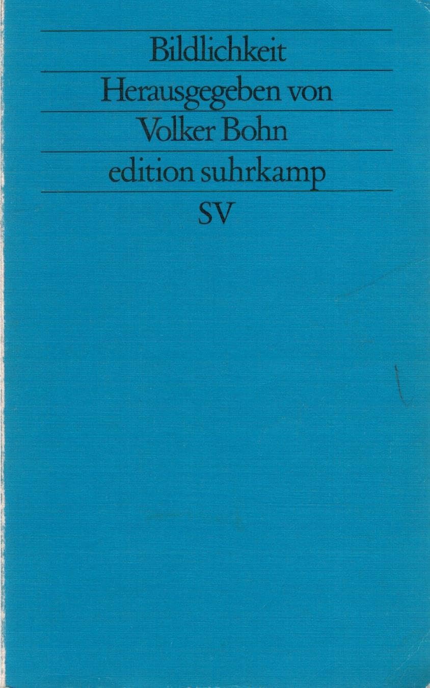 Bildlichkeit. Internationale Beiträge zur Poetik (edition suhrkamp) Contemporary literature