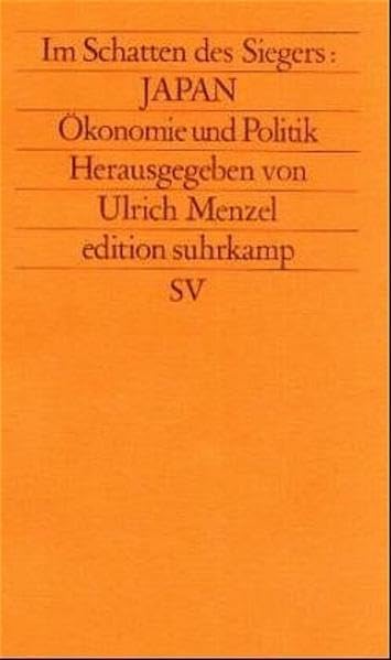 Im Schatten des Siegers: Japan: Band 3: Ökonomie und Politik (edition suhrkamp) Law