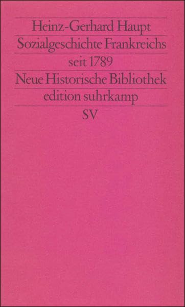 Sozialgeschichte Frankreichs seit 1789 (edition suhrkamp) Politics & History