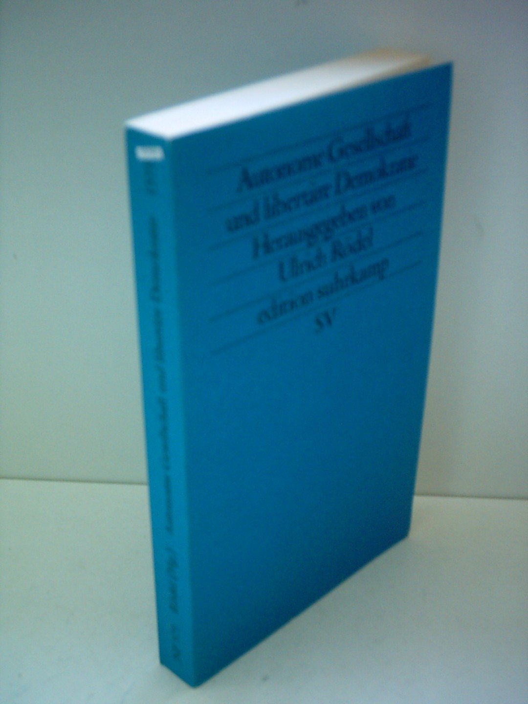 Autonome Gesellschaft und libertäre Demokratie (edition suhrkamp) Politics & History