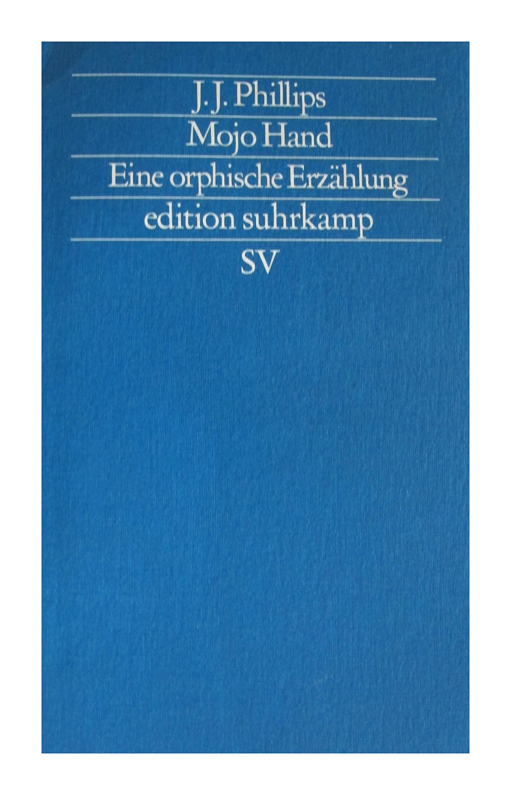Mojo Hand: Eine orphische Geschichte (Mojo Hand - An Orphic Tale) (edition suhrkamp) Books