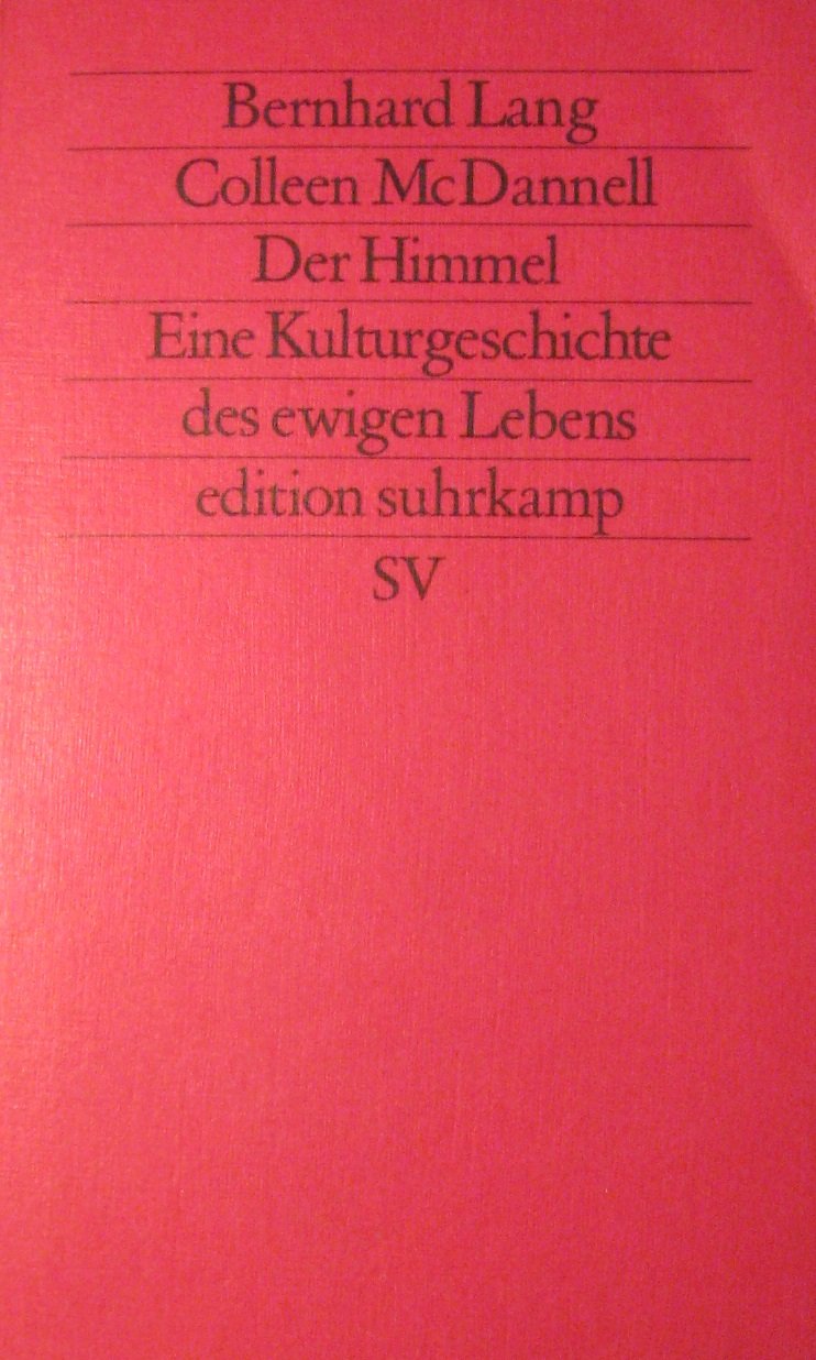 Der Himmel: Eine Kulturgeschichte des ewigen Lebens (edition suhrkamp) Books