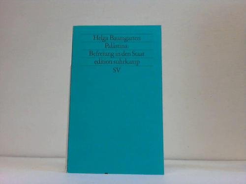 Palästina: Befreiung in den Staat: Die palästinensische Nationalbewegung seit 1948 (edition suhrkamp) Professional & Reference Books