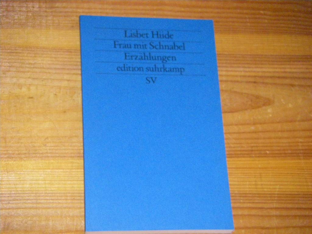Frau mit Schnabel: Erzählungen (edition suhrkamp) Books