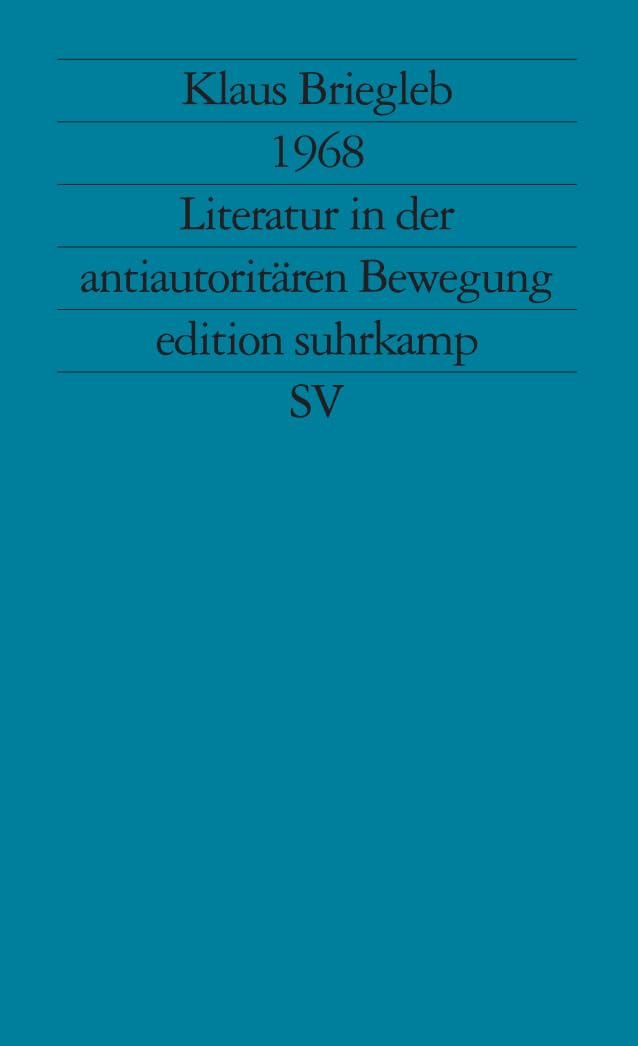 1968. Literatur in der antiautoritären Bewegung (edition suhrkamp) Contemporary literature
