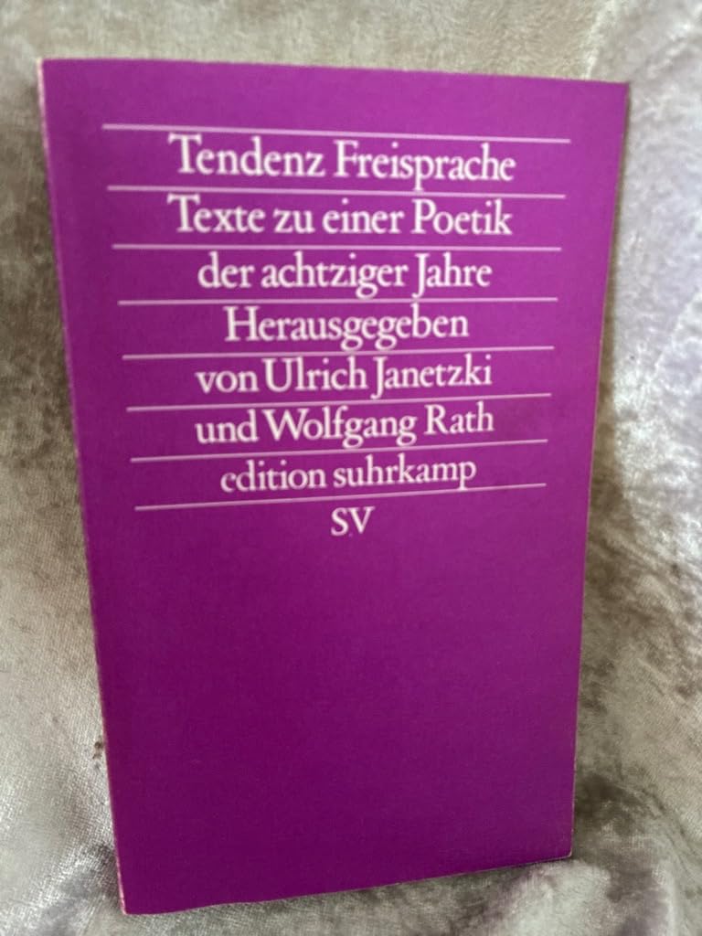 Tendenz Freisprache: Texte zu einer Poetik der achtziger Jahre Contemporary literature