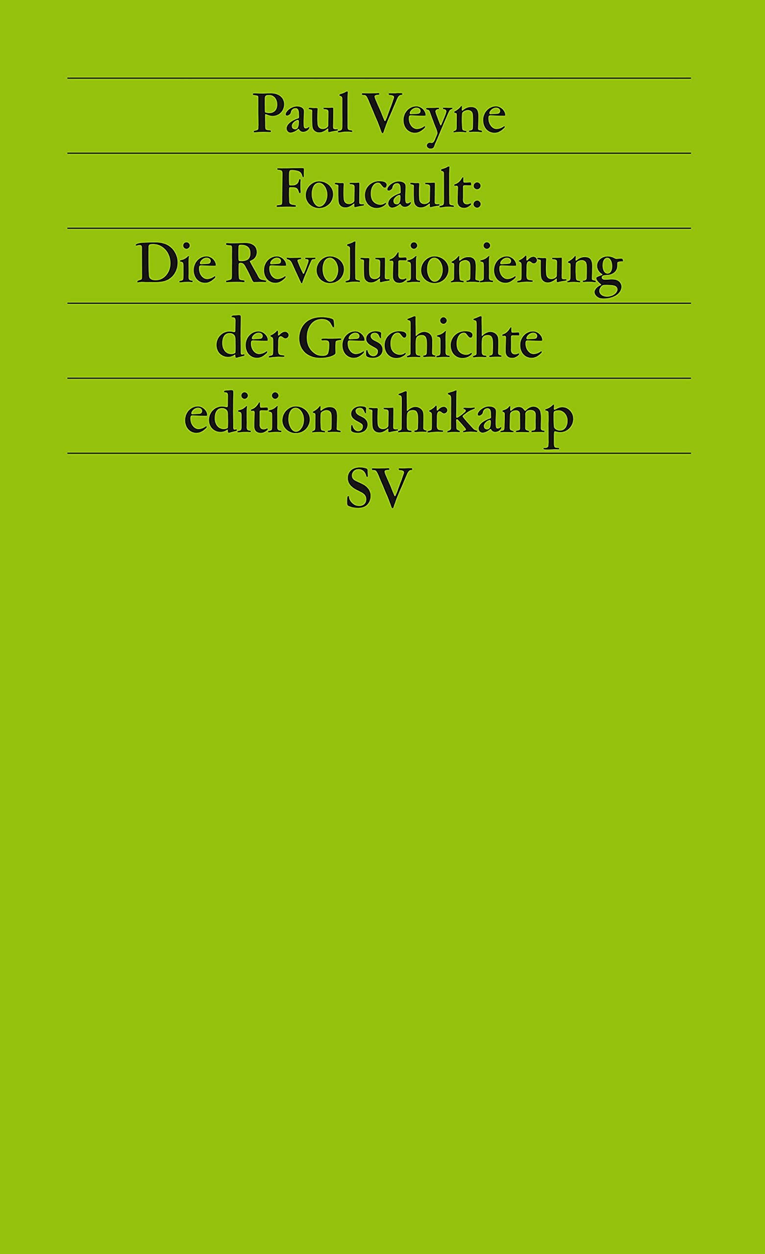Foucault: Die Revolutionierung der Geschichte Philosophy
