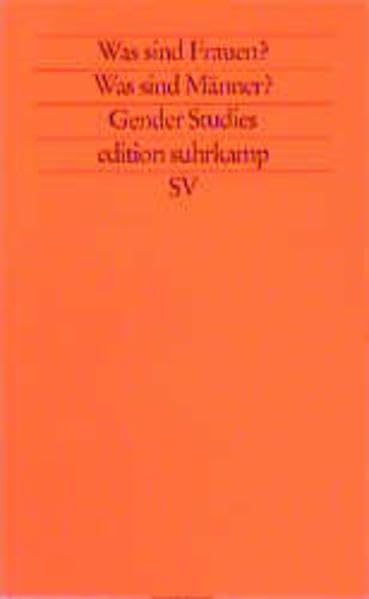 Was sind Frauen? Was sind Männer? Gender Studies: Geschlechterkonstruktionen im historischen Wandel. Herausgegeben von Christiane Eifert, Angelika ... Schicke, Dorothea Weltecke (edition suhrkamp) Books