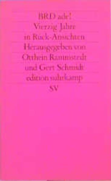 BRD ade!: Vierzig Jahre in Rück-Ansichten von Sozial- und Kulturwissenschaftlern (edition suhrkamp) Professional & Reference Books