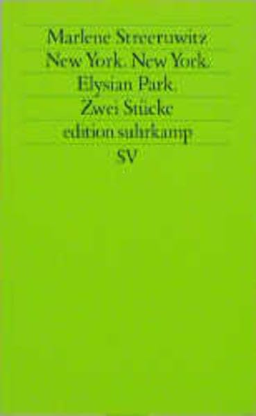 New York, New York. Elysian Park. Zwei Stücke. (edition suhrkamp) Fiction
