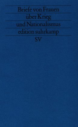 Briefe von Frauen über Krieg und Nationalismus: Rada Ivekovi'c, Biljana Jovanovi'c, Marus#^a Krese, Radmila Lazi'c. Mit einem Beitrag von Dus#^ka ... von Marina Einspieler (edition suhrkamp) Essays & Short Stories