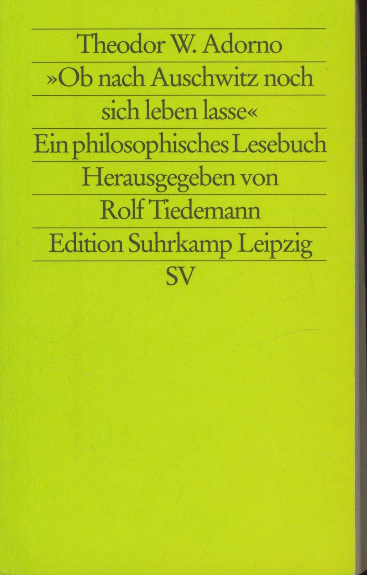 Ob nach Auschwitz noch sich leben lasse: Ein philosophisches Lesebuch (edition suhrkamp) Philosophy