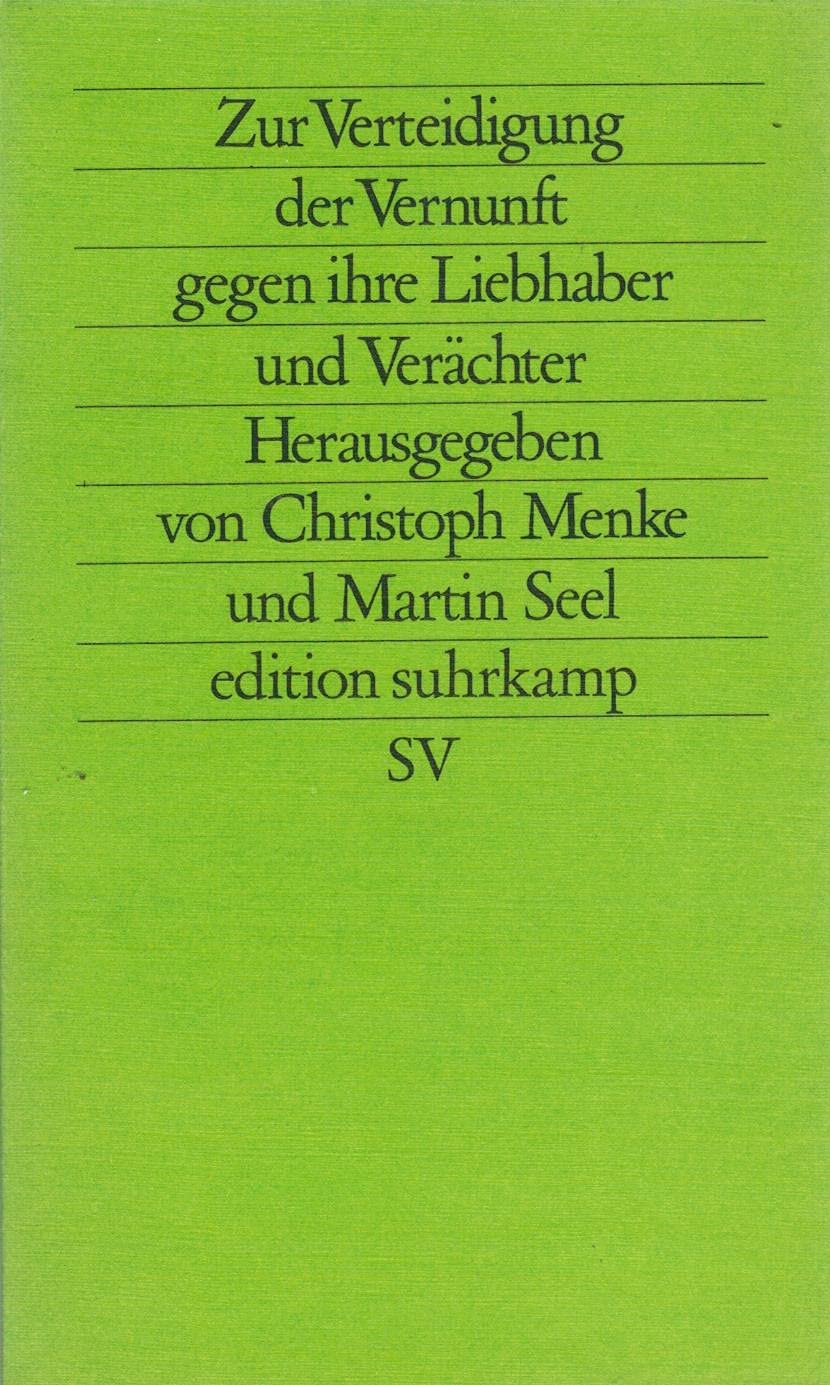Zur Verteidigung der Vernunft gegen ihre Liebhaber und Verächter (edition suhrkamp) Philosophy
