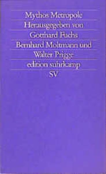 Mythos Metropole (edition suhrkamp) Social Sciences