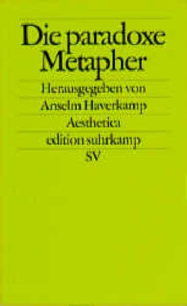 Die paradoxe Metapher (edition suhrkamp) Philosophy