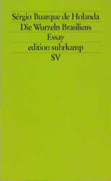 Die Wurzeln Brasiliens: Essay (edition suhrkamp) Essays & Short Stories