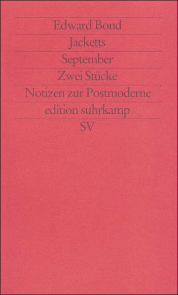 Jacketts oder Die geheime Hand. September: Zwei Stücke. Notizen zur Postmoderne (edition suhrkamp) Drama