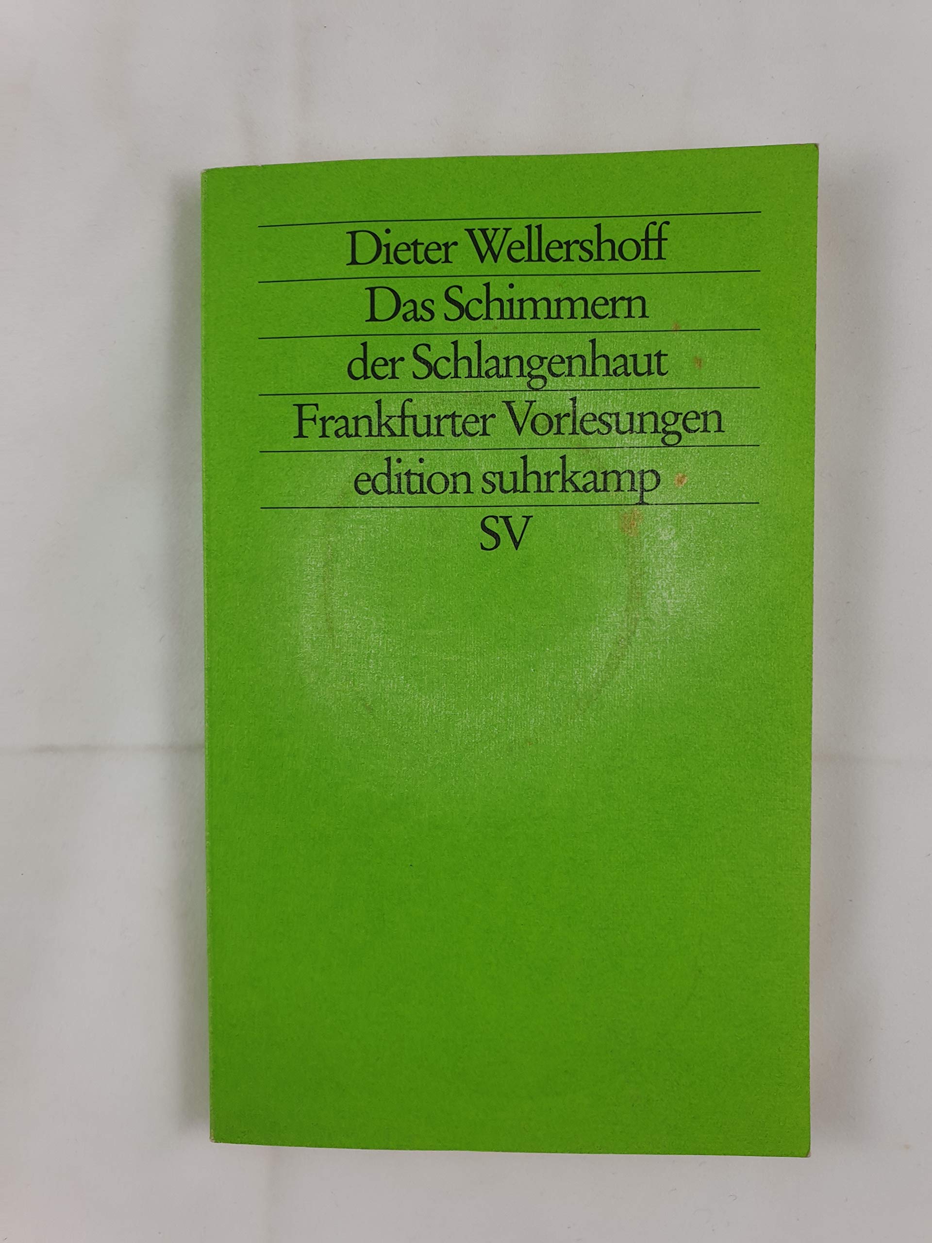 Das Schimmern der Schlangenhaut: Existentielle und formale Aspekte des literarischen Textes. Frankfurter Poetik-Vorlesungen (edition suhrkamp) Essays & Short Stories