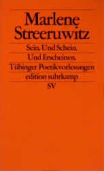 Sein. Und Schein. Und Erscheinen: Tübinger Poetikvorlesungen (edition suhrkamp) Contemporary literature