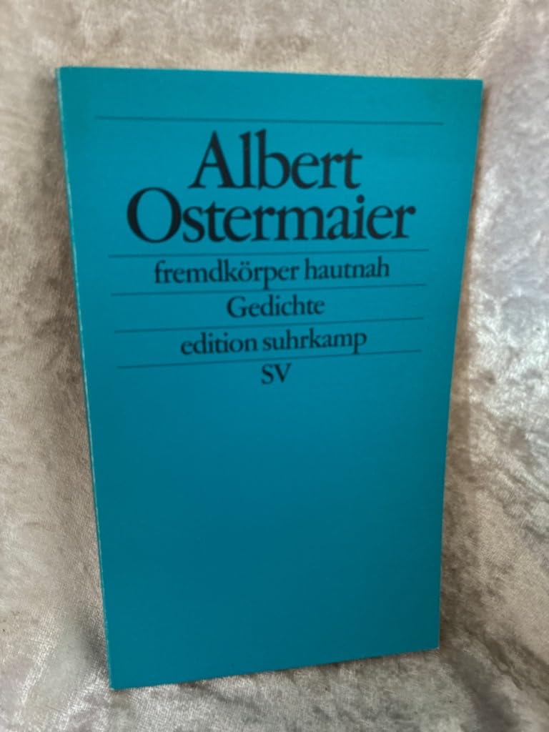 fremdkörper hautnah: Gedichte (edition suhrkamp) Poetry