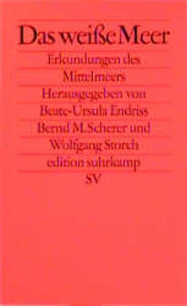 Kulturraum Mittelmeer / Das weisse Meer (edition suhrkamp) Books
