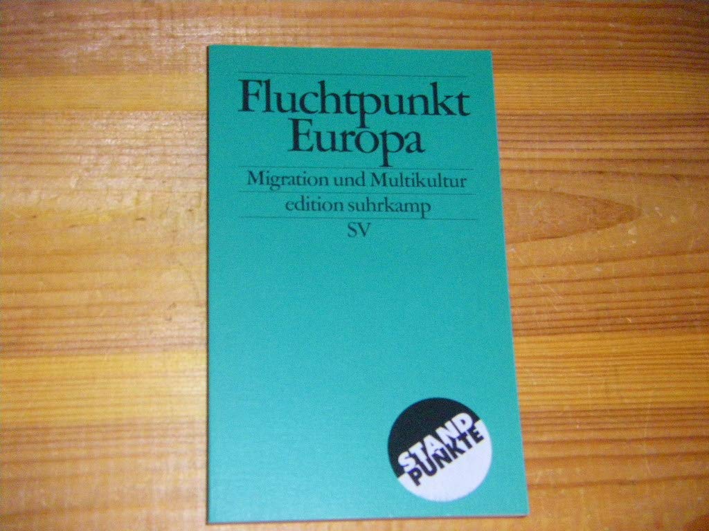 Fluchtpunkt Europa: Migration und Multikultur (edition suhrkamp) Law
