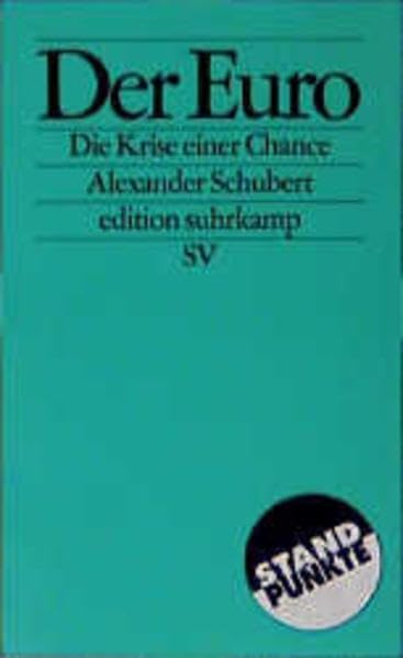 Der Euro: Die Krise einer Chance (edition suhrkamp) Business, Finance & Career
