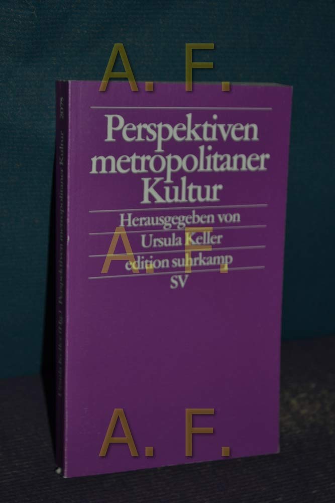 Perspektiven metropolitaner Kultur (edition suhrkamp) Reference Books