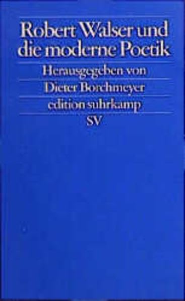 Robert Walser und die moderne Poetik (edition suhrkamp) Contemporary literature