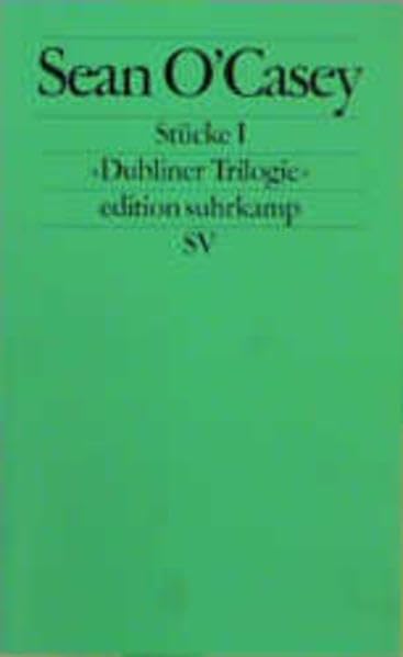 Stücke I: Dubliner Trilogie (edition suhrkamp) Drama