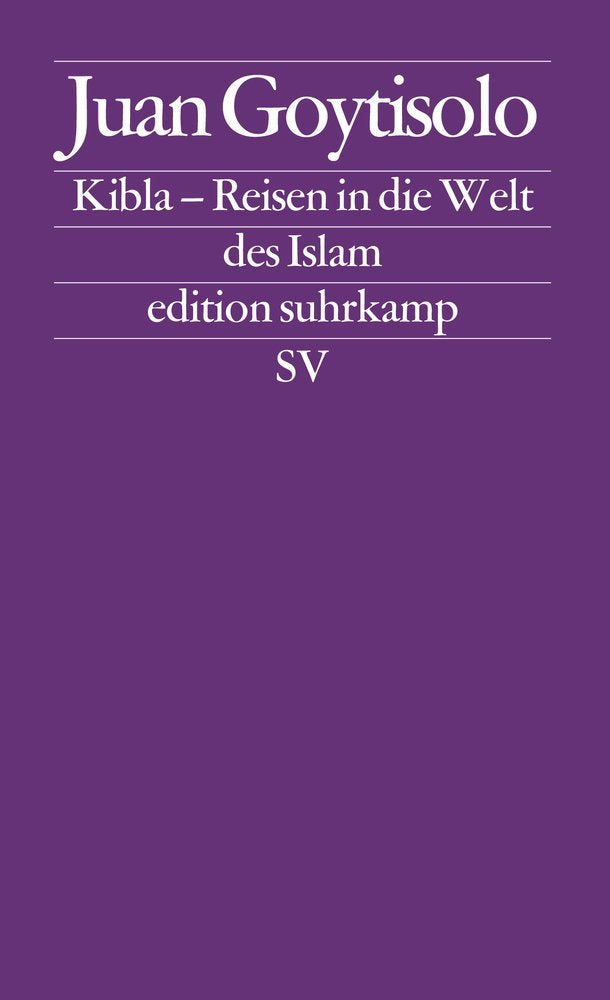 Kibla. Reisen in die Welt des Islam Essays & Short Stories