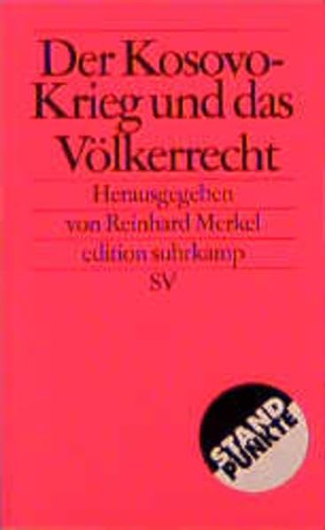 Der Kosovo-Krieg und das Völkerrecht (edition suhrkamp) Law