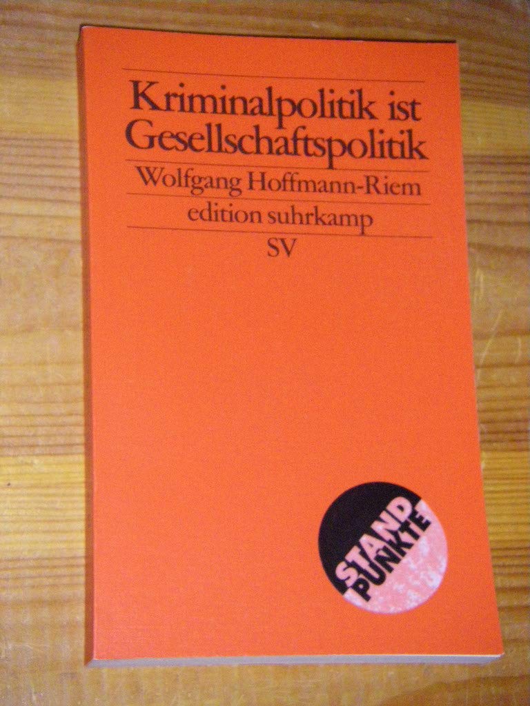 Kriminalpolitik ist Gesellschaftspolitik (edition suhrkamp) Law