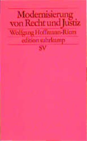 Modernisierung von Recht und Justiz: Eine Herausforderung des Gewährleistungsstaates (edition suhrkamp) Law