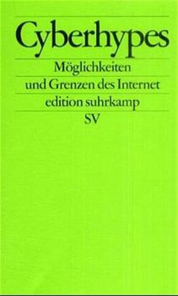 Cyberhypes: Möglichkeiten und Grenzen des Internet (edition suhrkamp) Law